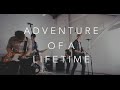 Coldplay - "Adventure of a Lifetime" - FM Reset Cover