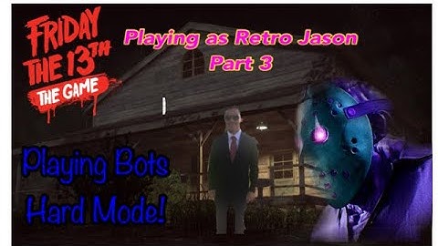 Friday the 13th: The Game PS4  Gameplay: Playing as Retro Jason using offline Bots on Hard Mode