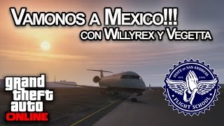 VAMONOS A MEXICO!!! GTA V Online con Willyrex y Vegetta - [LuzuGames]