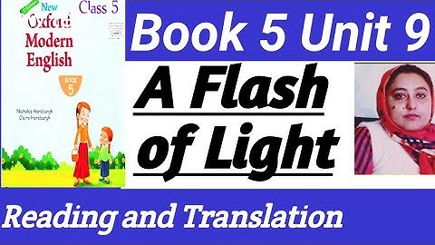 A Flash of Light class 5 Translation | oxford modern english Class 5 unit 9