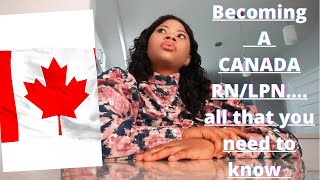 BECOMING A CANADIAN NURSE; RN/LPN : all that you need to know + Some Migration tips #migration #RN