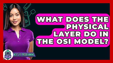 What Does The Physical Layer Do In The OSI Model? - Next LVL Programming