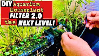 DIY Aquarium HOB HOUSEPLANT Filter 2.0- the NEXT LEVEL! Entire 29g. Tank Filtration! Planted Aquarium Filtration