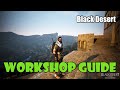 [Black Desert] Workshop Guide | AFK Workers Making Boats, Crates, Armor, and More!