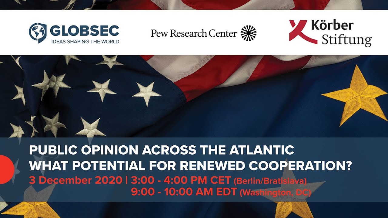 03 12 Public Opinion Across The Atlantic What Potential For Renewed Cooperation Globsec