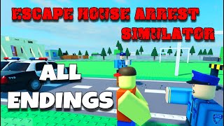 Escape House Arrest Simulator - ALL Endings! [ROBLOX]