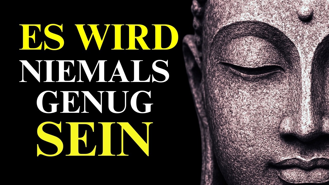 (KEINE WERBUNG) Warum Sich Nichts Mehr Genug Anfühlt | Buddhistische Reflexionen Über Das Verlangen