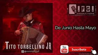 Tito Torbellino JR 2018- De Junio Hasta Mayo