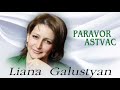 Liana Galustyan - Paravor Astvac