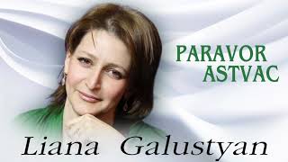 Liana Galustyan - Paravor Astvac