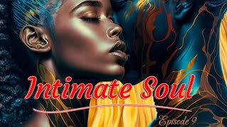 Fulfill your desire: Learn from The Intimate Soul Episode 9