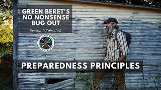 Preparedness Principles: S1E2 Green Berets No Nonsense Bug Out | Gray Bearded Green Beret