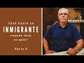 ¿QUÉ SIENTE UN INMIGRANTE CUANDO DEJA SU PAÍS? | Historia de Daniel - Parte 6