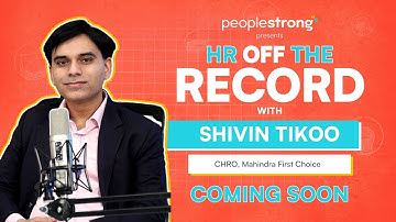 Ep 3 Teaser | HR Off The Record | Shivin Tikoo, CHRO, Mahindra First Choice Wheels