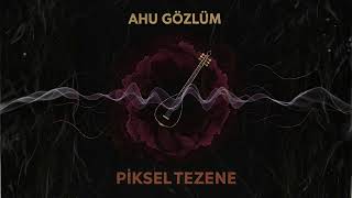 Ahu Gözlüm (Tezene Cover)
