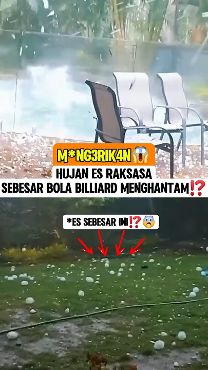 Hujan es raksasa‼️Bola billiard jatuh dari langit⁉️ #hujan #muslimpulsee