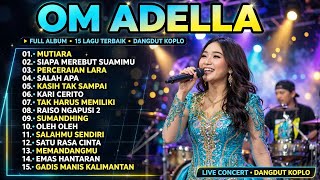 Download lagu OM ADELLA FULL ALBUM TERBARU 2026 - MUTIARA - SIAPA MEREBUT SUAMIKU - PERCERAIAN LARA - TANPA IKLAN