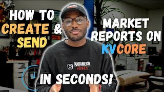 How To Create And Send Market Reports In Seconds Using KvCORE screenshot 2