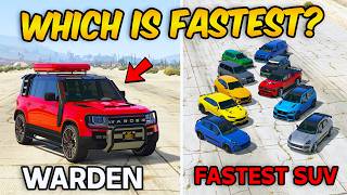 GTA 5 ONLINE - WARDEN VS 10 FASTEST SUV (WHICH IS FASTEST)