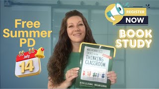 Information Summer Math PD | Join Our 'Mathematics Tasks for Thinking Classrooms' Book Study | Episode 201 News