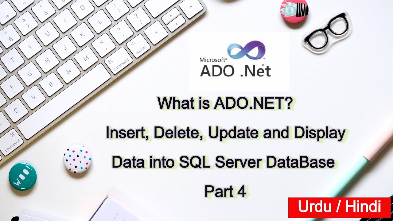 ADO.NET part 4 Insert , Delete , Update and Display data of SQL server database part 4