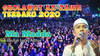 Ma Maddavocal Yan Lucky Aditya sholawat Az Zahir Terbaru