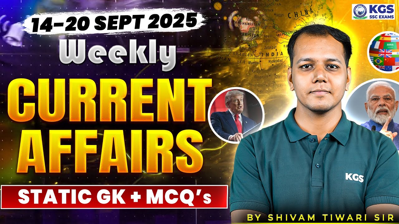 14-20 September Weekly Current Affairs | Current Affairs for SSC Exams 2025 | Shivam Tiwari Sir