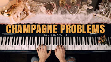 Taylor Swift - Champagne Problems (Relaxing Piano Covers)