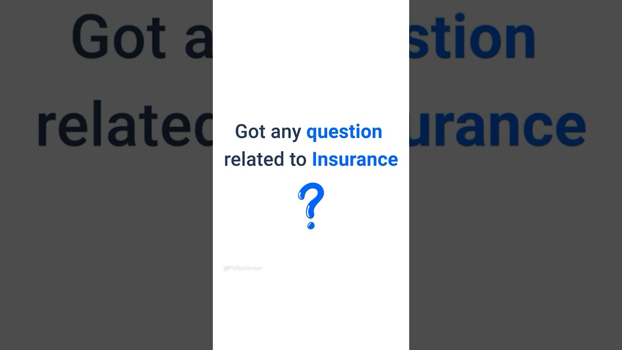Insurance Questions Answered Free - Policybazaar AskPB Help