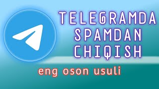 TELERAMDA SPAMDAN CHIQISH eng oson usuli