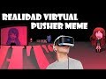 Gacha 360 VR Pusher Meme GLM