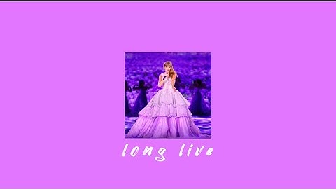 Taylor Swift - Long Live (Taylor’s Version) // Sped Up
