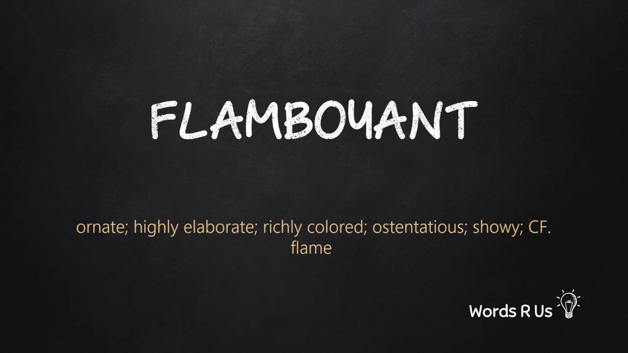 How to Pronounce FLAMBOYANT in American English - YouTube