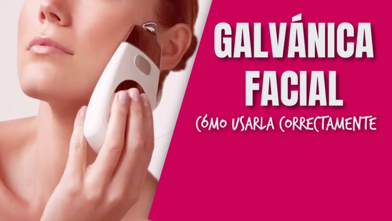 Galvánica Facial Cómo usarla YouTube