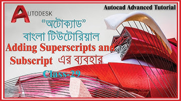 Autocad Advanced Bangla Tutorial ।। Adding Superscripts and Subscripts ।। Class: 29