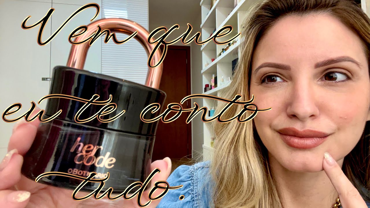 PERFUME HER CODE O BOTICÁRIO/ RESENHA COMPLETA