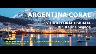 ARGENTINA CORAL -1º Destino. USHUAIA. Pcia de Tierra del Fuego. Antártida e Islas de A.S