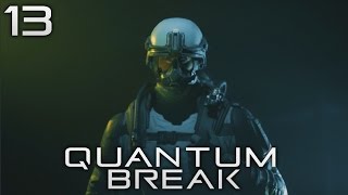Quantum Break Playthrough Part 13 - Just One Guy