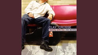 Watch Clay Crosse I Will Not Forget You video