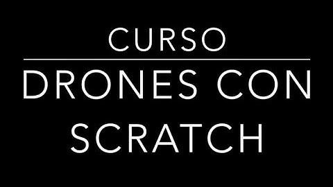 Kibotics | Curso: Drones con Scratch