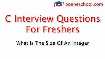 C Interview Questions For Freshers - Size of an integer