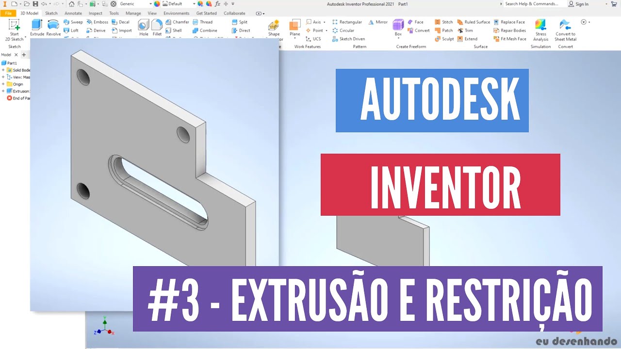 Curso de Inventor - Nível Básico #3 - Esboço, restrição, extrusão e furo