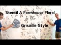 Stenciling A Farmhouse Floral Accent Wall Using Cutting Edge Stencils Leaf And Flower Stencils!