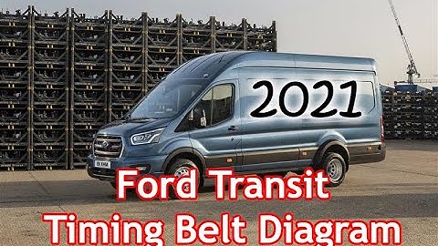 Timing / Cam Belt Diagram for Ford Transit 2019-2021