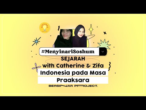 #MenyinariSejarah with Chaterine & Zifa : Indonesia pada masa pra aksara