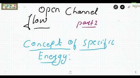 lec 11 Ocf,concept of specific energy,and how to draw specific energy curve