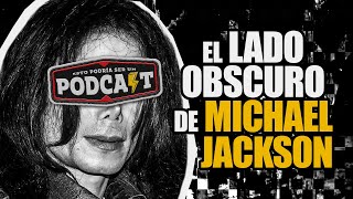 El LADO OBSCURO de MICHAEL JACKSON | Esto Podría Ser Un Podcast