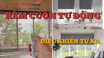 Rèm cuốn tự động vận hành bằng động cơ điện . LIÊN HỆ : 0815.299.333