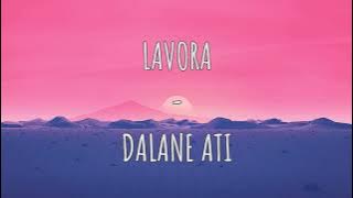 LAVORA - Dalane Ati |Lirik Lagu Terbaru & Terpopuler