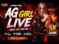 AG GIRL IS LIVE #freefire